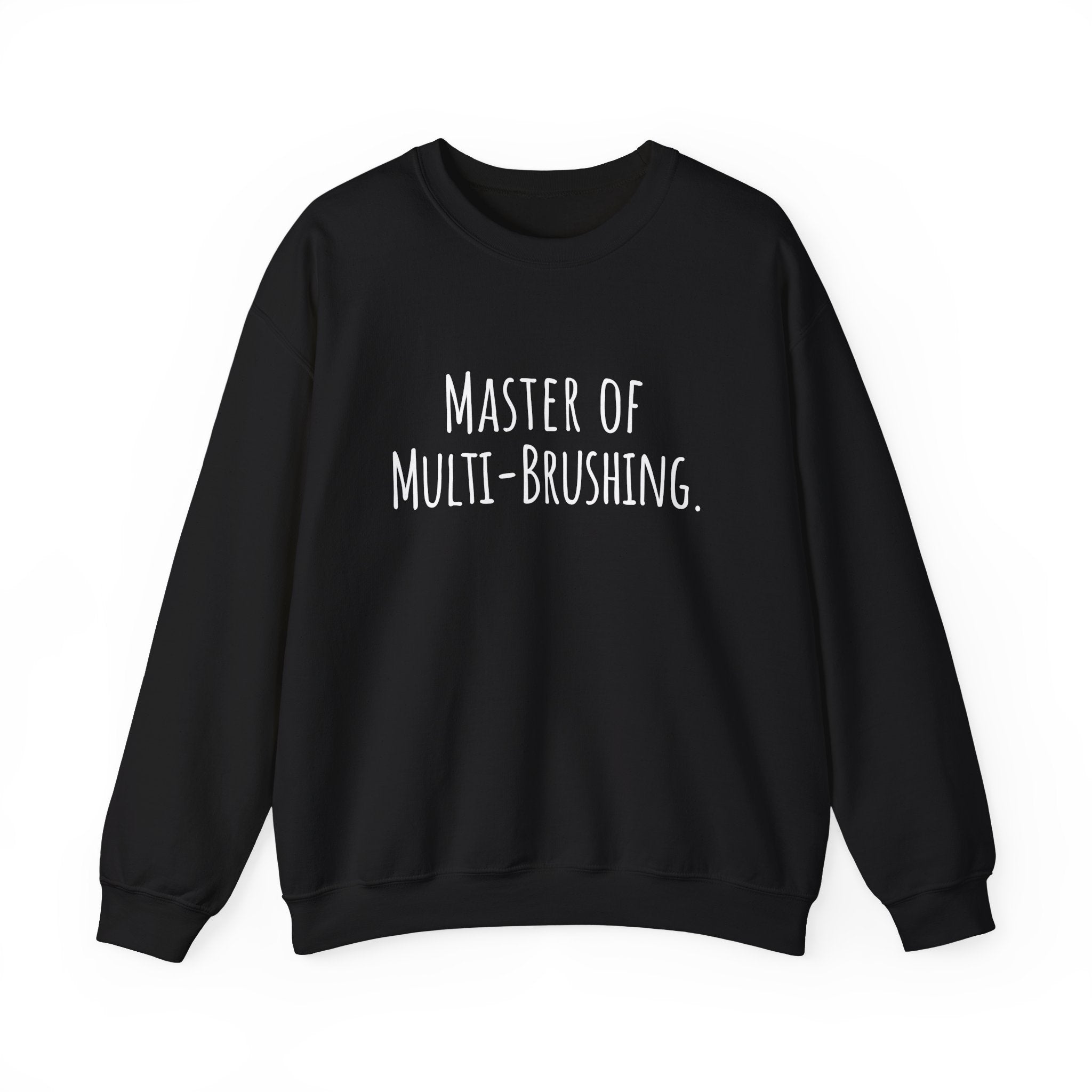 Unisex Artist Sweatshirt | Master of Multi-Brushing | Art Pun Series Gift - Mythos Design