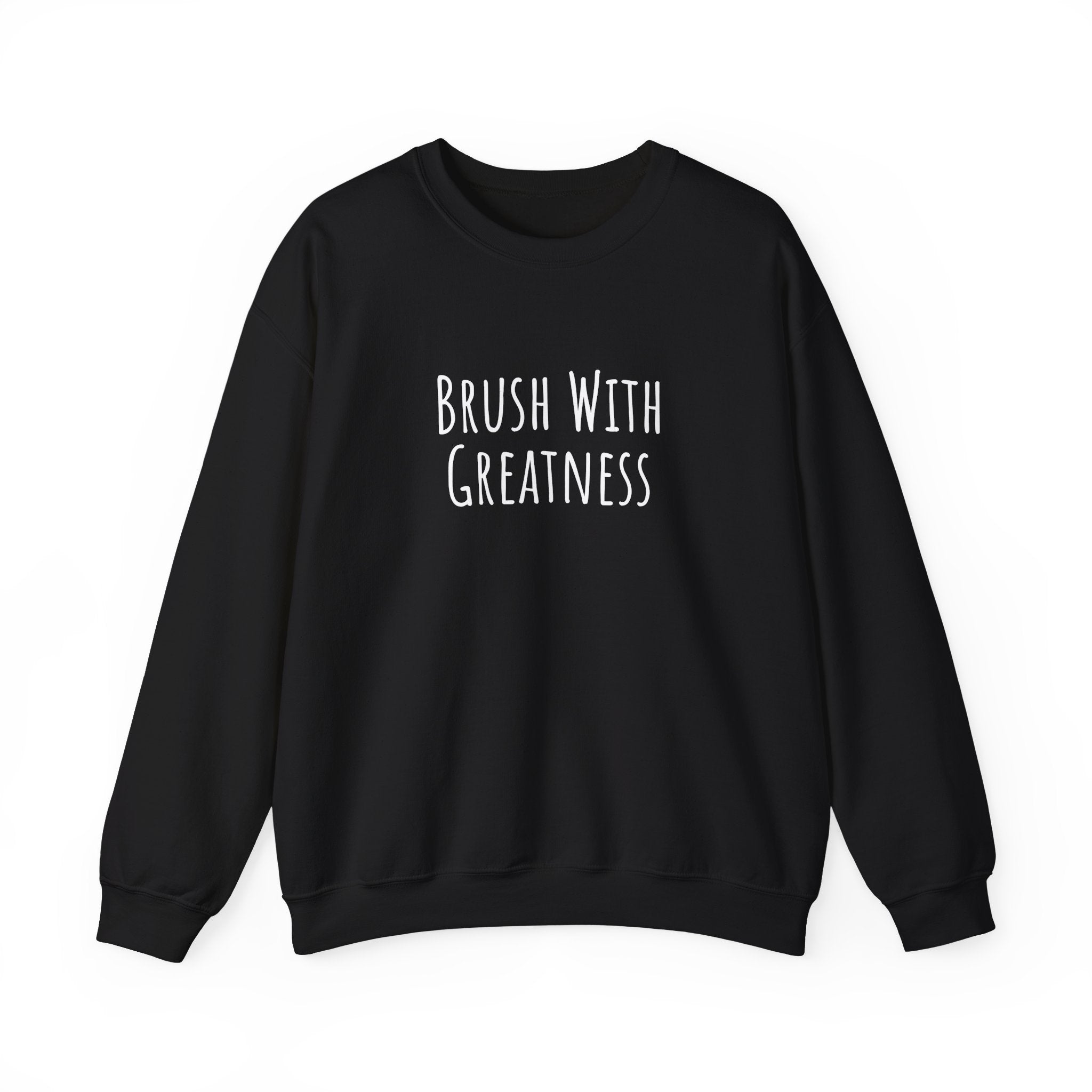 Unisex Artist Sweatshirt | Brush With Greatness | Art Pun Series Gift - Mythos Design