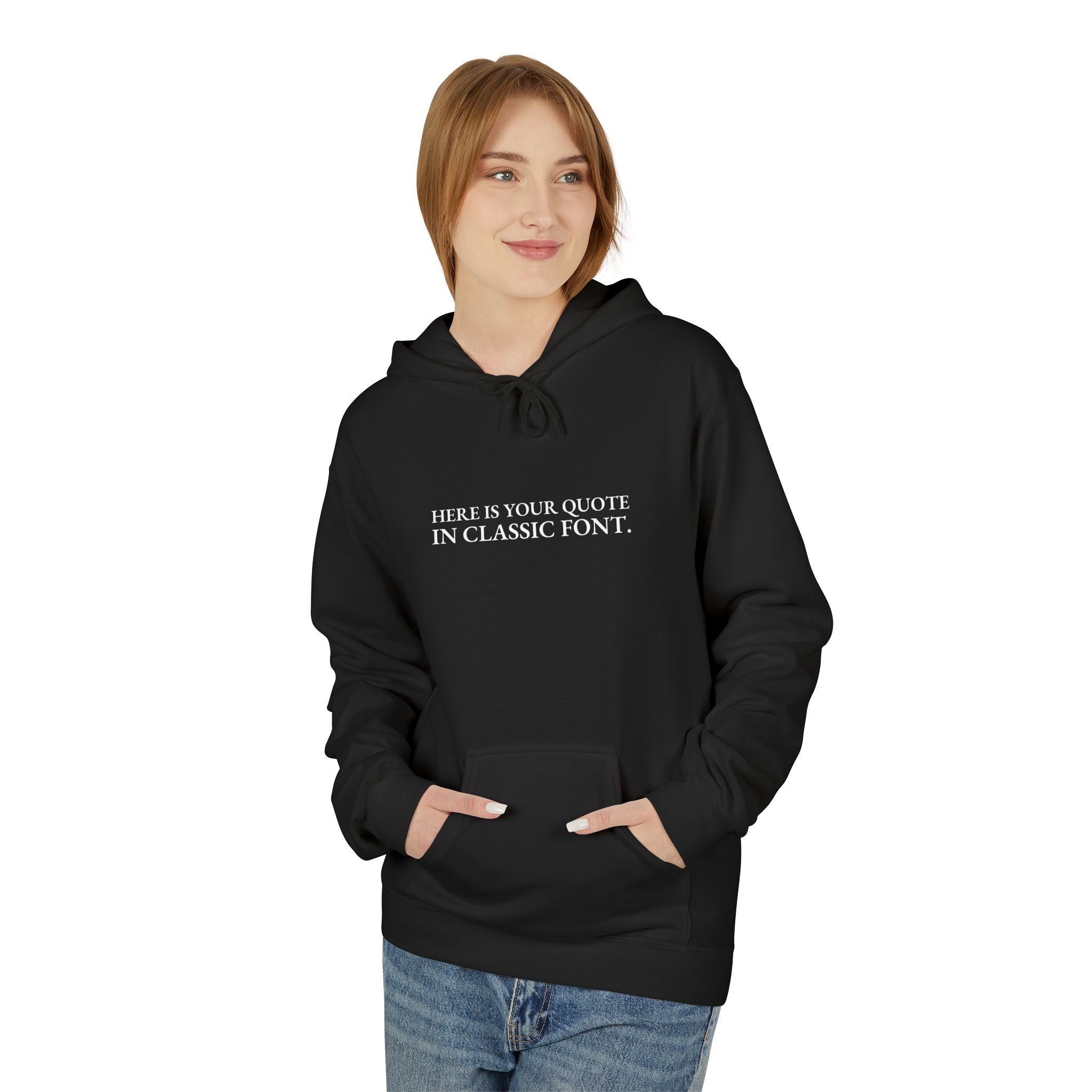Custom Quotes Fleece Hoodie | Classic Font Design - Mythos Design