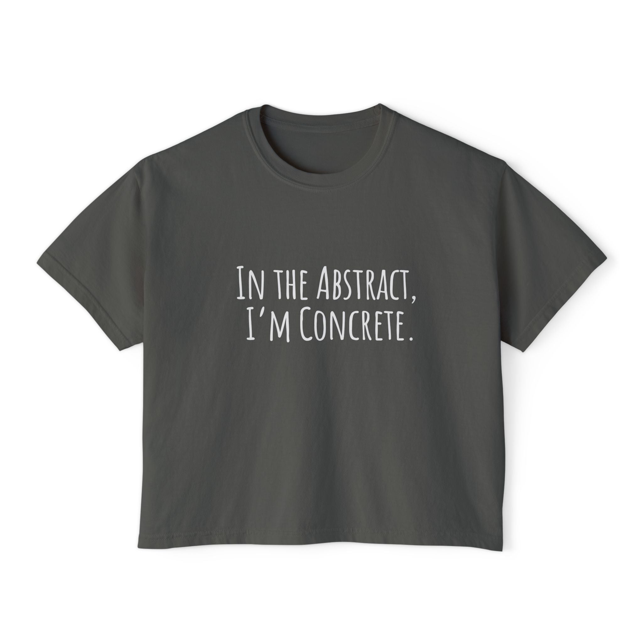 Boxy Artist Shirt | In the Abstract, I'm Concrete | Art Pun Series Gift - Mythos Design