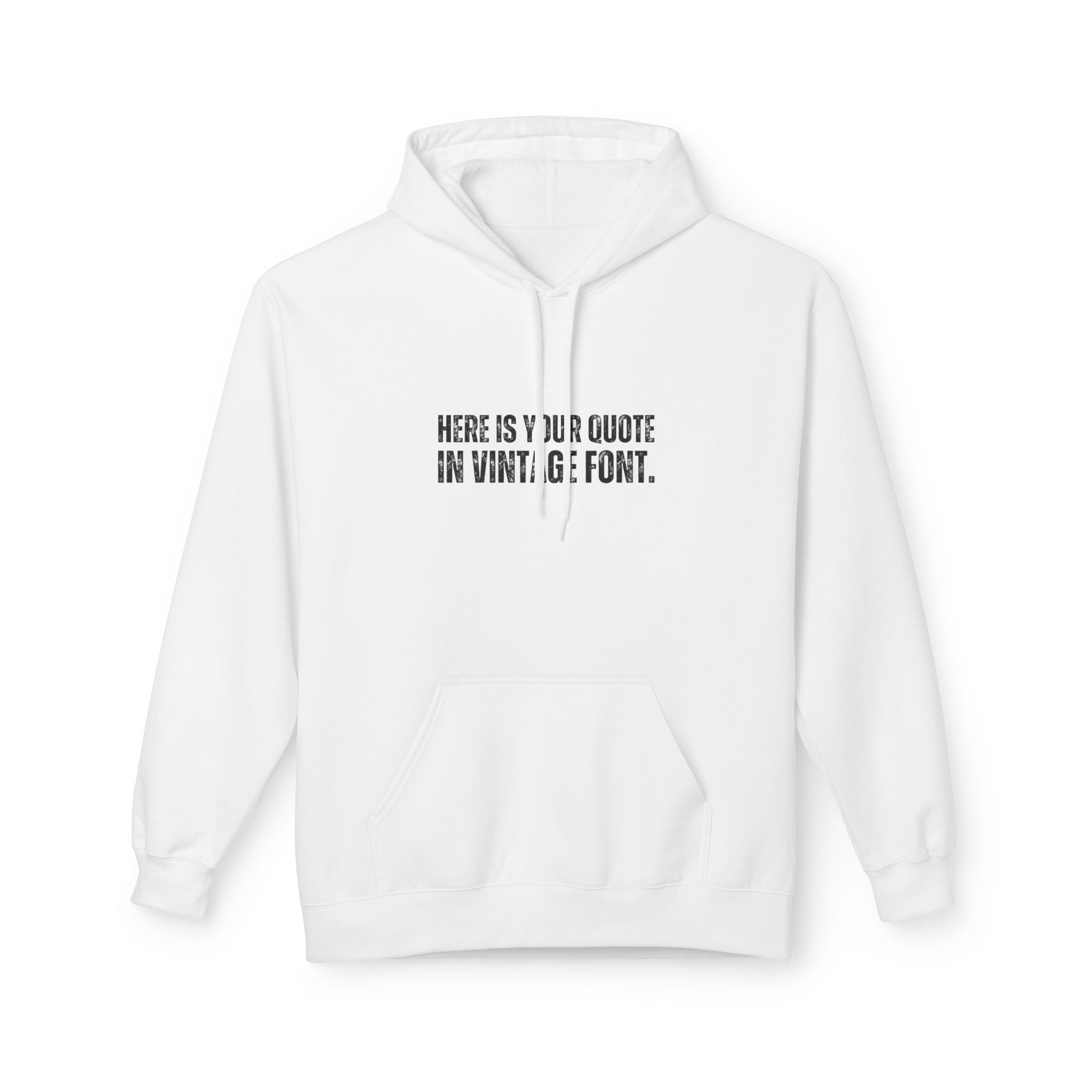 Custom Quotes Fleece Hoodie | Vintage Font Design - Mythos Design