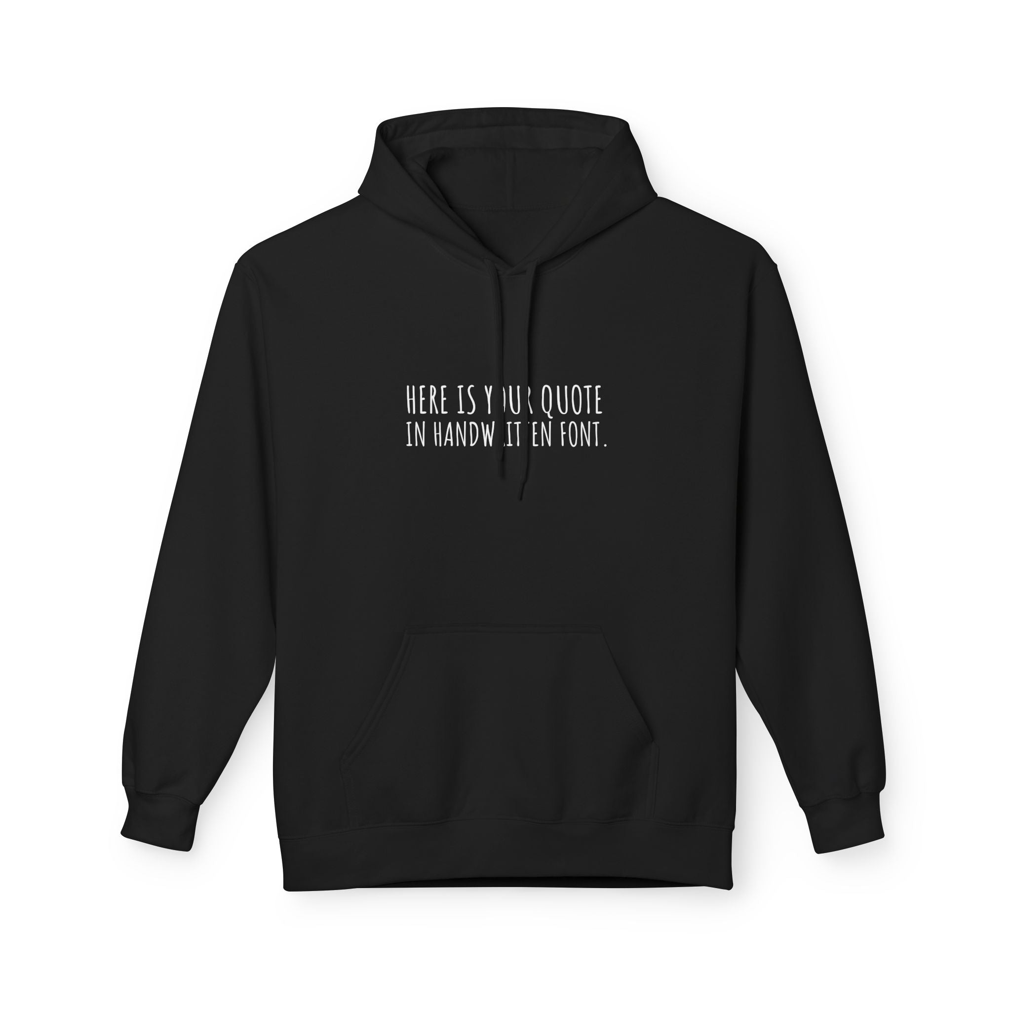 Custom Quotes Fleece Hoodie | Handwritten Font Design - Mythos Design