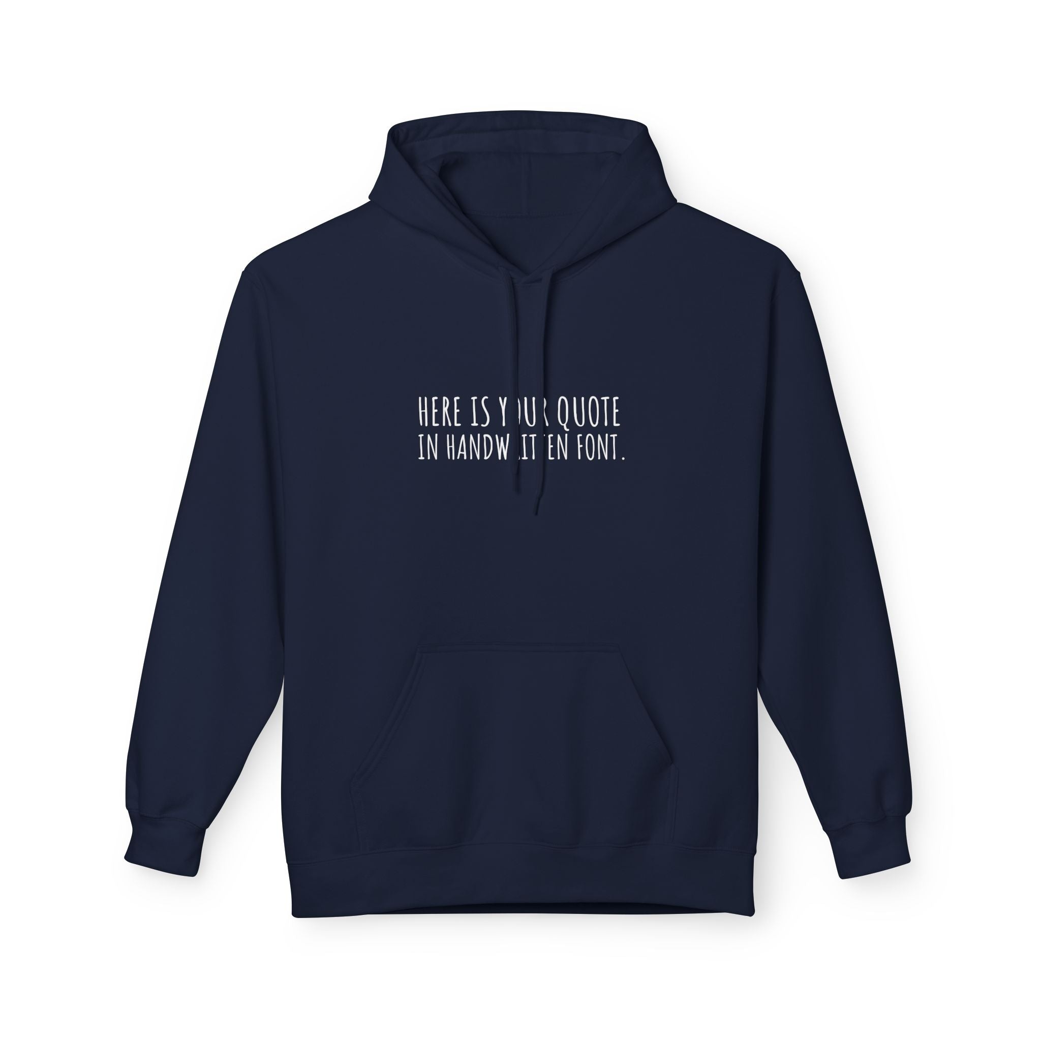 Custom Quotes Fleece Hoodie | Handwritten Font Design - Mythos Design