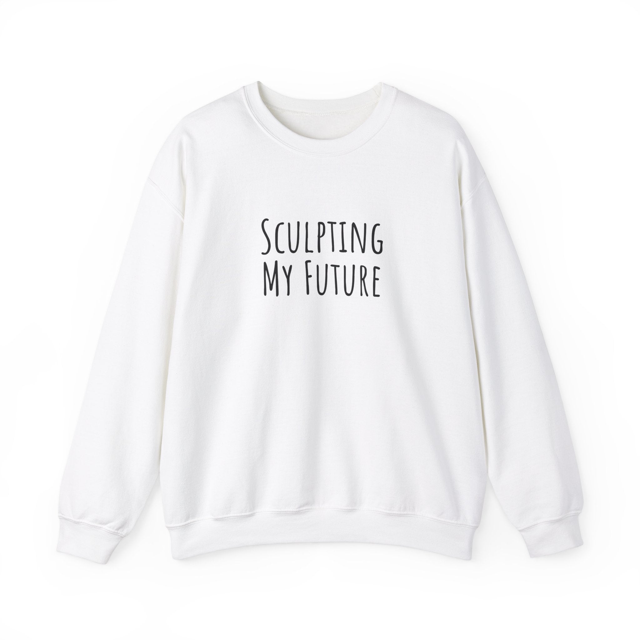 Unisex Artist Sweatshirt | Sculpting My Future | Art Pun Series Gift - Mythos Design