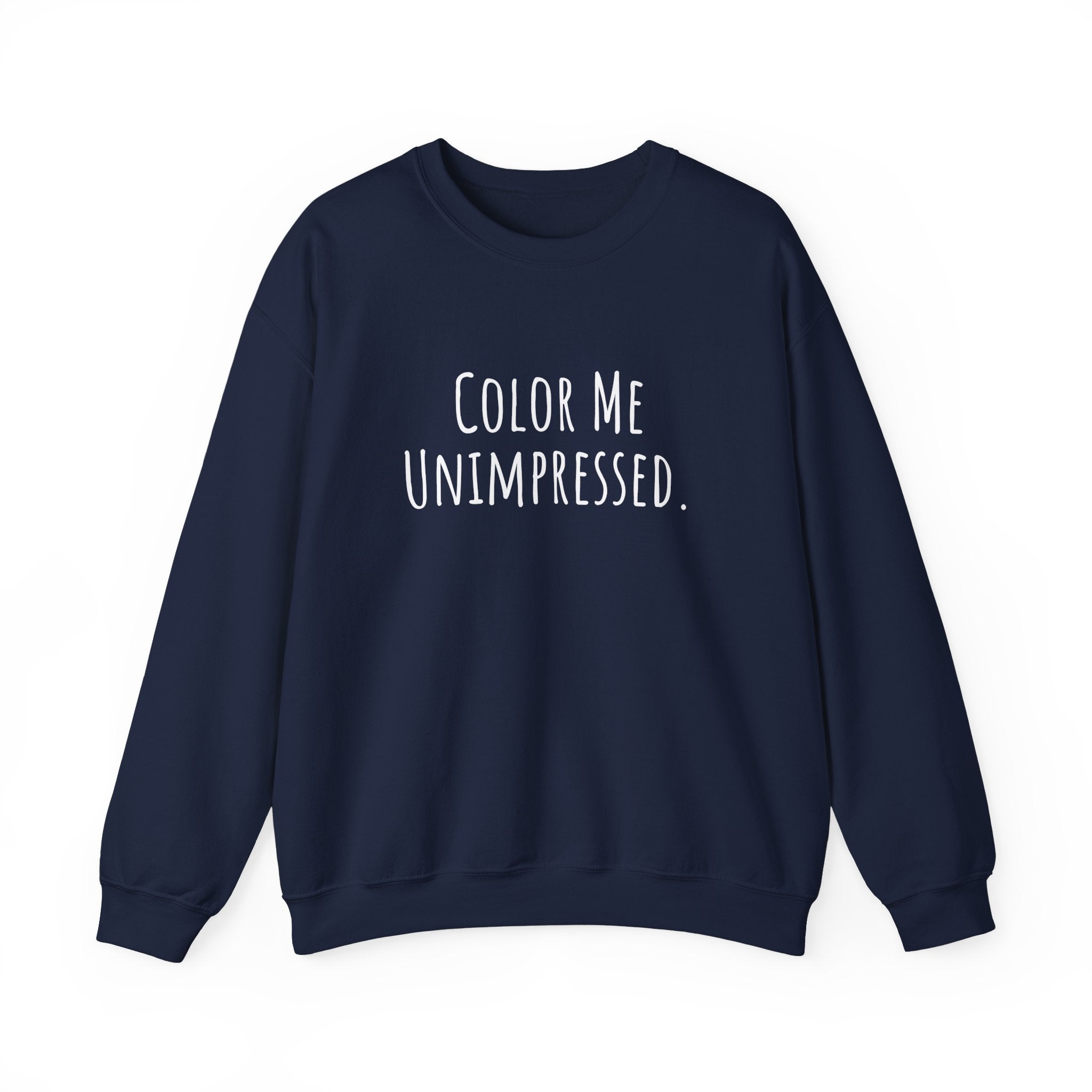 Unisex Artist Sweatshirt | Color Me Unimpressed | Art Pun Series Gift - Mythos Design