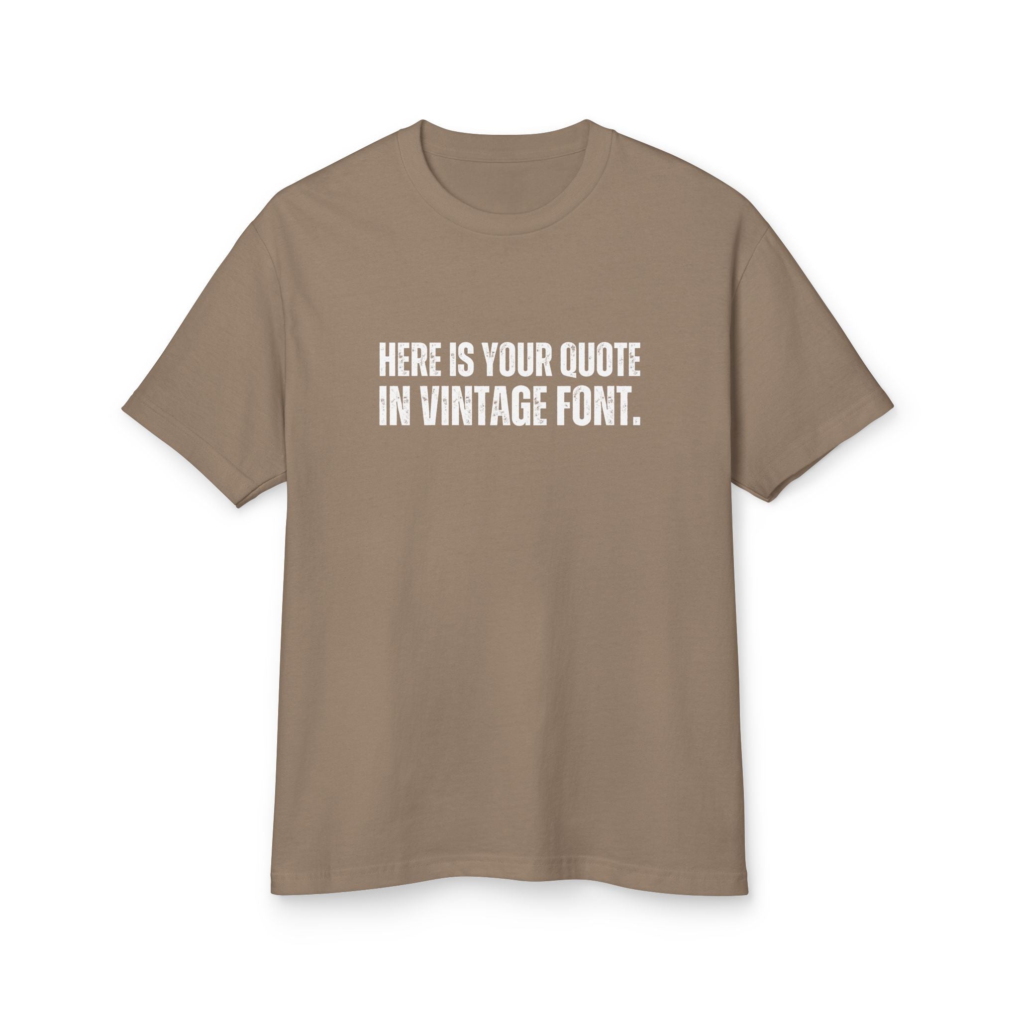 Custom Quotes Garment Dyed Unisex T-Shirt | Vintage Font Design - Mythos Design