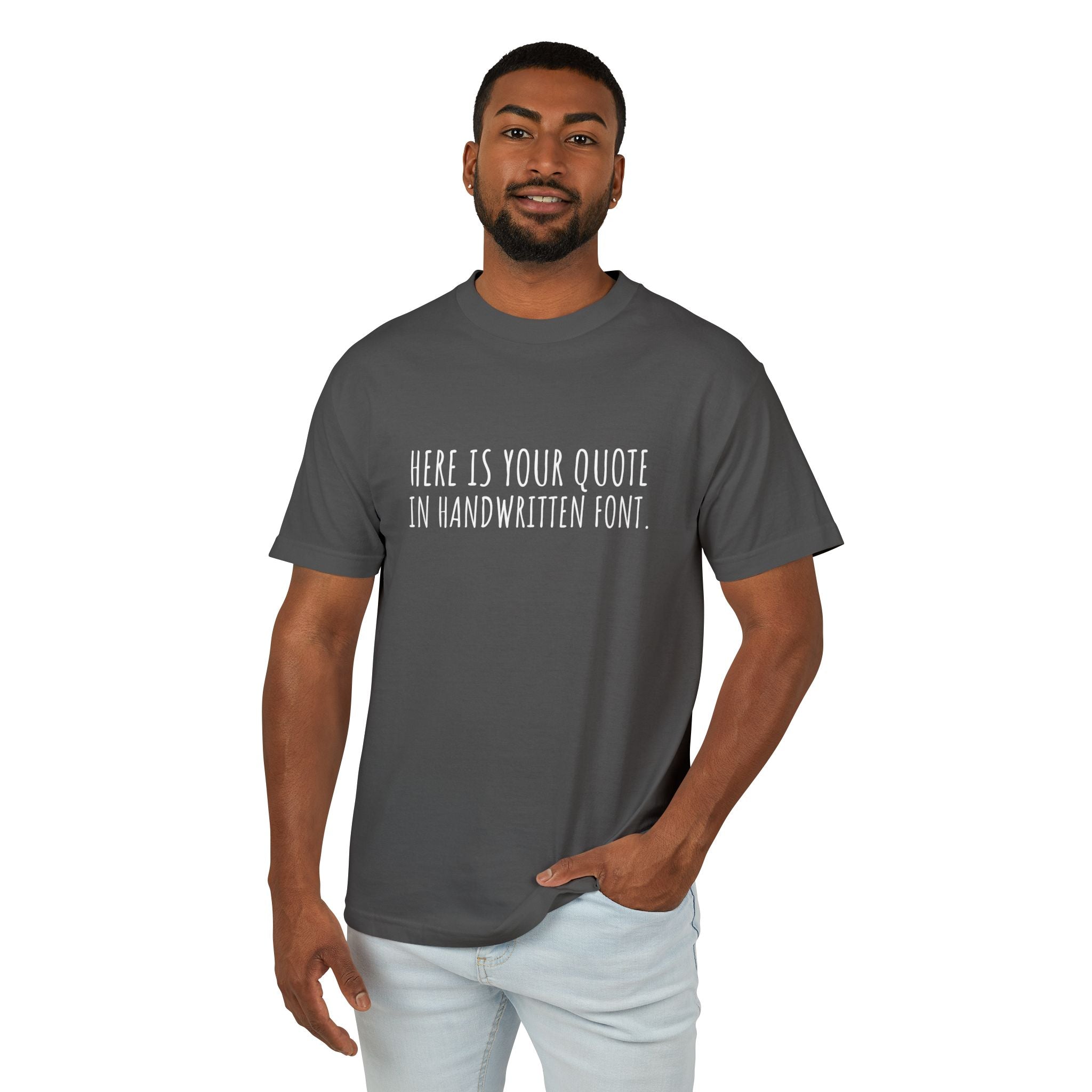 Custom Quotes Garment Dyed Unisex T-Shirt | Handwritten Font Design - Mythos Design