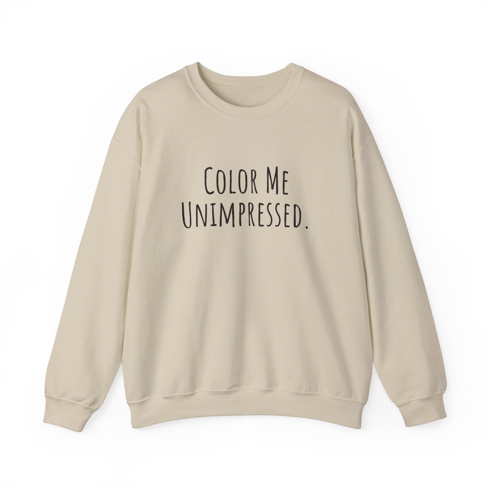Unisex Artist Sweatshirt | Color Me Unimpressed | Art Pun Series Gift - Mythos Design