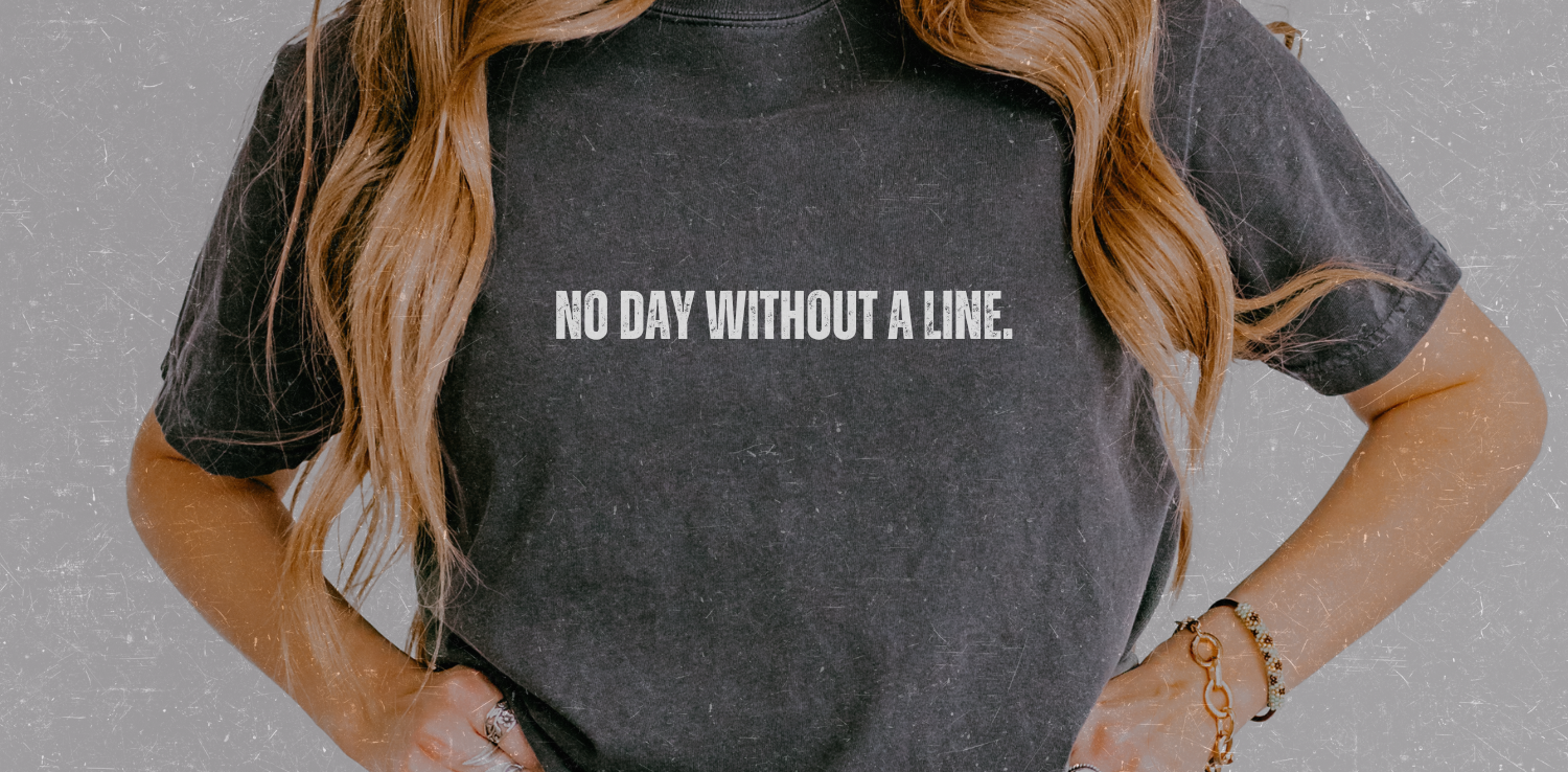 no day without a line shirt